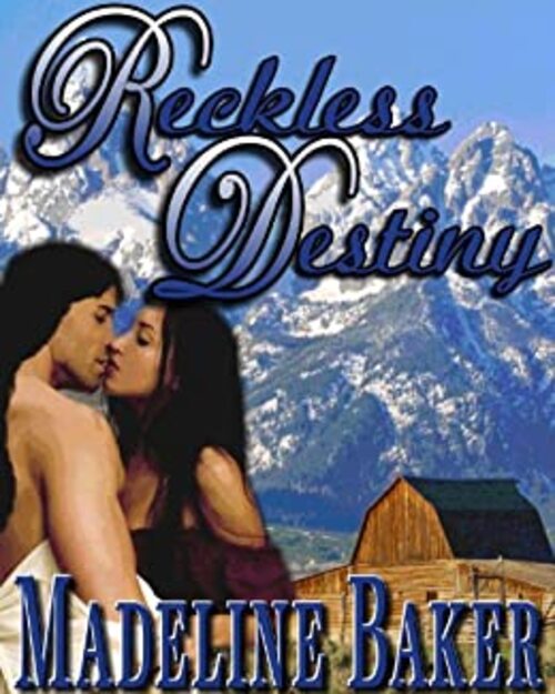 Reckless Destiny by Madeline Baker