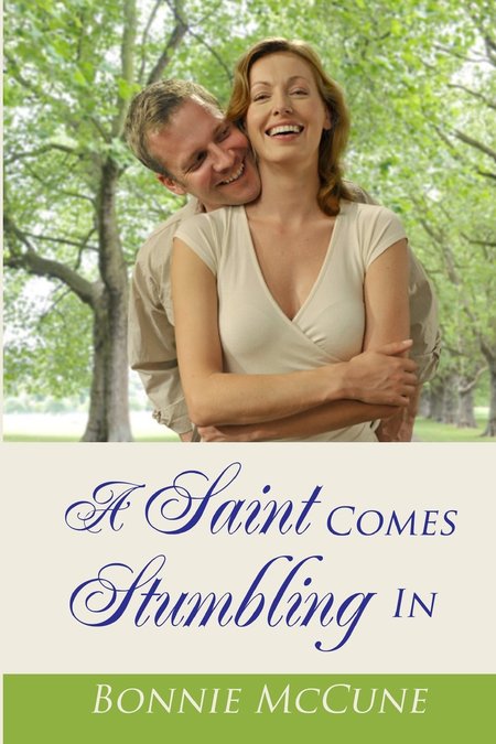 A Saint Comes Stumbling In