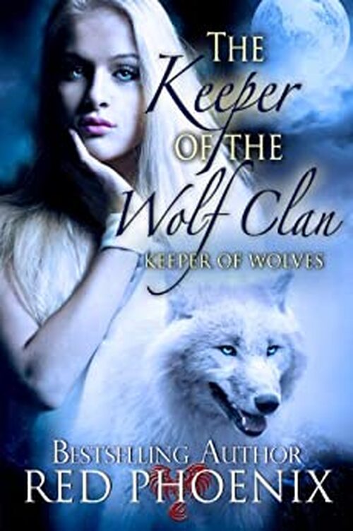 The Keeper of the Wolf Clan by Red Phoenix