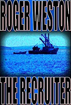 The Recruiter: A Chuck Brandt Thriller by Roger Weston
