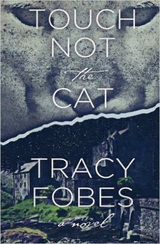 Touch Not the Cat by Tracy Fobes