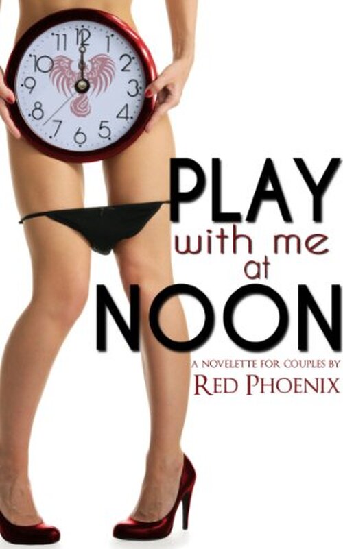 Play With Me at Noon by Red Phoenix