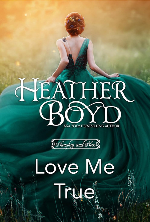 Love Me True by Heather Boyd