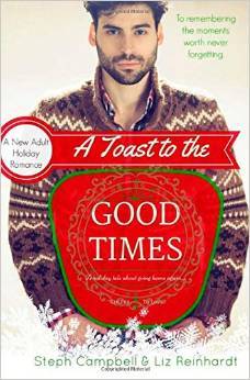 A Toast to the Good Times by Steph Campbell