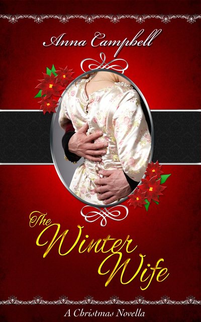 The Winter Wife: A Christmas Novella by Anna Campbell