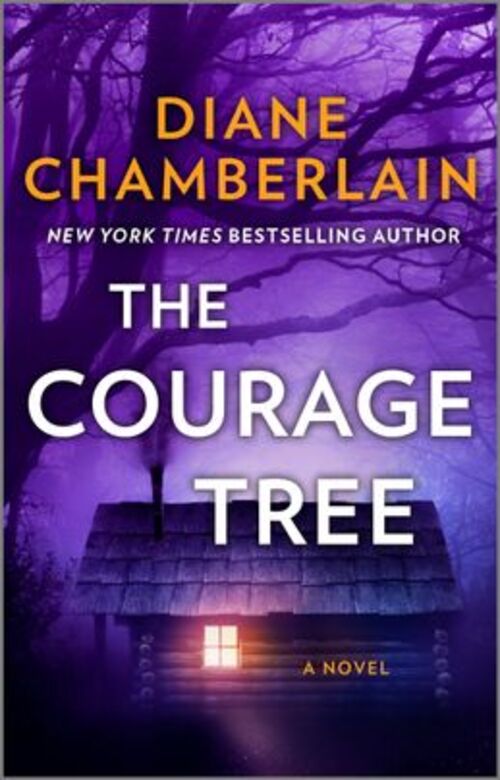 The Courage Tree by Diane Chamberlain