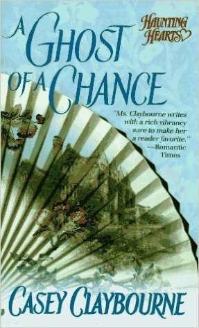 A Ghost of a Chance by Casey Claybourne