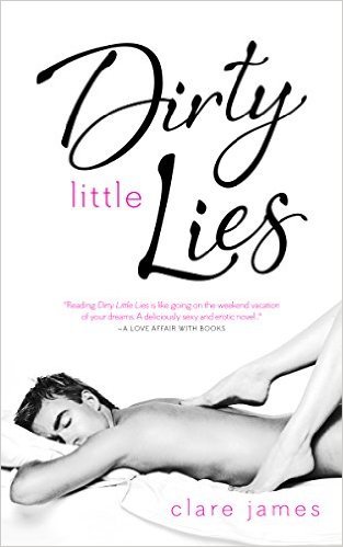 Dirty Little Lies by Clare James