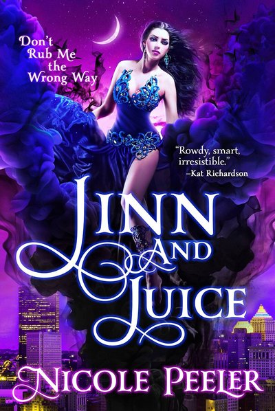 Jinn and Juice by Nicole Peeler