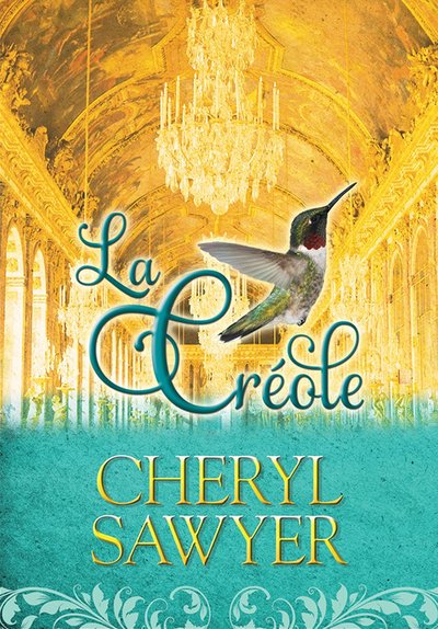 La Cr?ole by Cheryl Sawyer