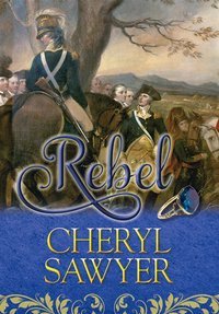 Rebel by Cheryl Sawyer