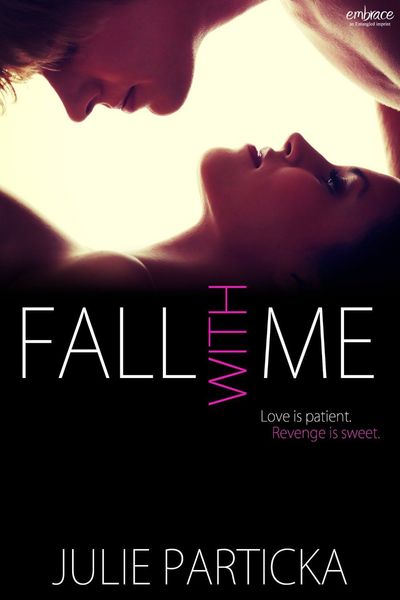 Fall With Me by Julie Particka