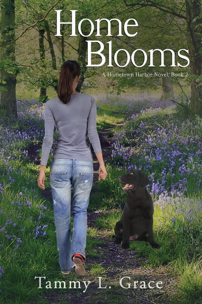 Home Blooms:  A Hometown Harbor Novel by Tammy L. Grace