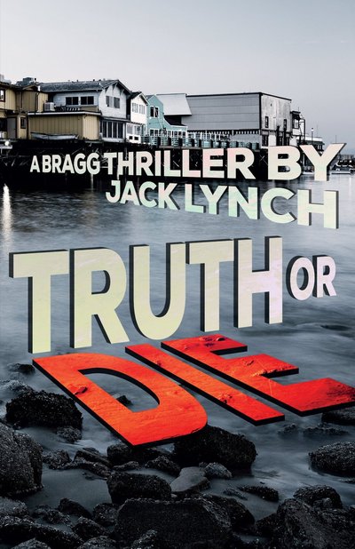 Truth or Die by Jack Lynch