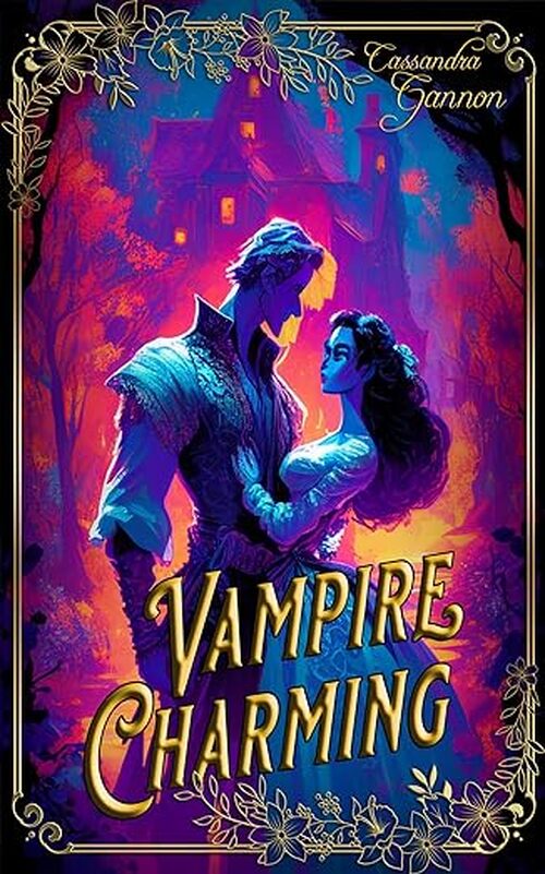 Vampire Charming by Cassandra Gannon