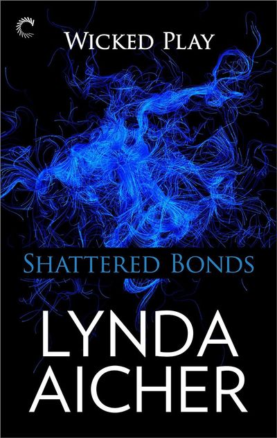 Shattered Bonds by Lynda Aicher