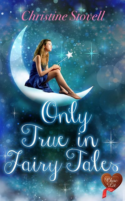 Only in Fairy Tales by Christine Stovell