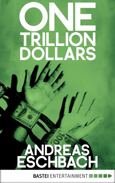 One Trillion Dollars by Andreas Eschbach