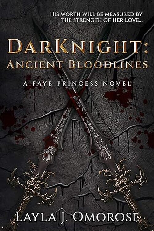 DarKnight: Ancient Bloodlines by Layla J. Omorose
