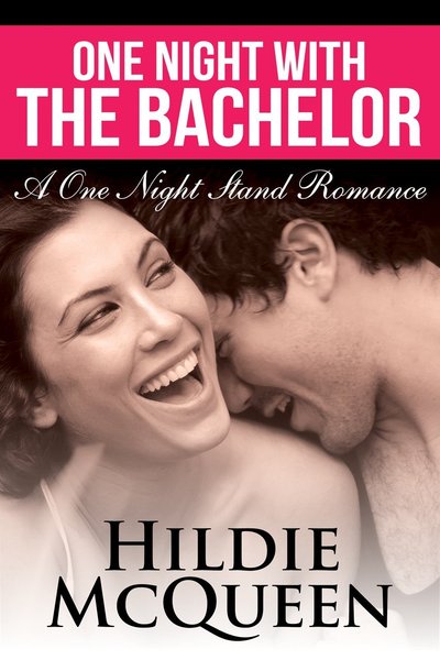 One Night with the Bachelor by Hildie McQueen