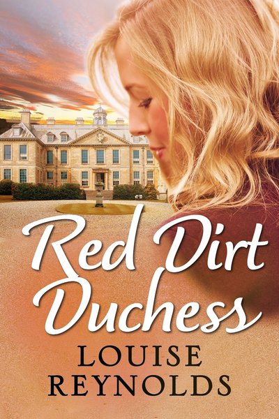 Red Dirt Duchess by Louise Reynolds