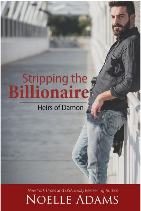 Stripping the Billionaire by Noelle Adams