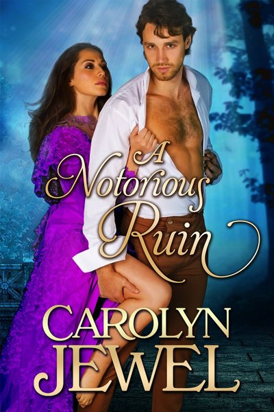 A Notorious Ruin by Carolyn Jewel