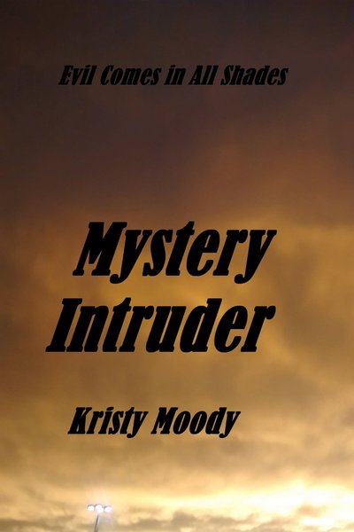 Mystery Intruder by Kristy Moody