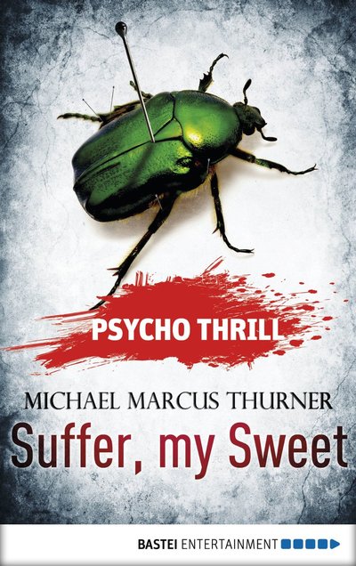 Suffer My Sweet by Michael Marcus Thurner