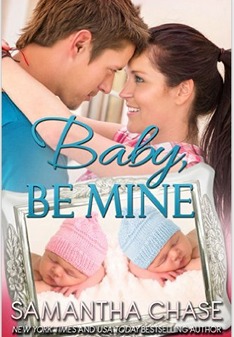 Baby, Be Mine by Samantha Chase