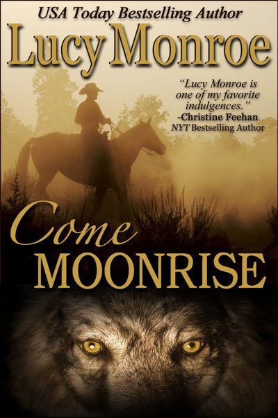Come Moonrise by Lucy Monroe