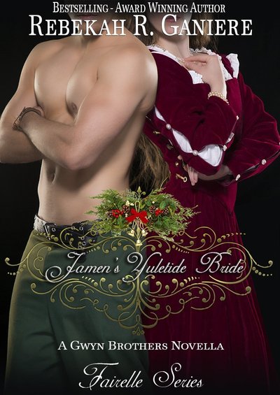 Jamen's Yuletide Bride: A Gwyn Brothers Novella by Rebekah R. Ganiere