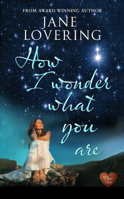 How I Wonder What You Are by Jane Lovering