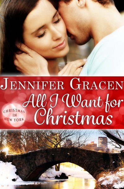 All I Want For Christmas by Jennifer Gracen