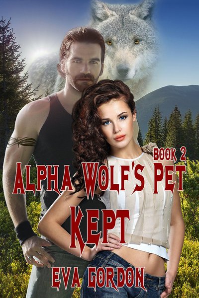 Alpha Wolf's Pet, Kept by Eva Gordon
