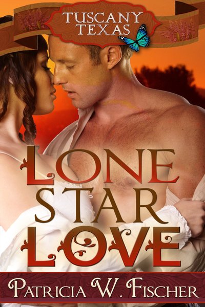 Lone Star Love by Patricia W. Fischer