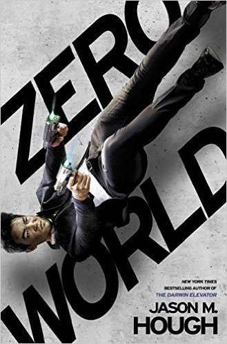 Zero World by Jason M. Hough