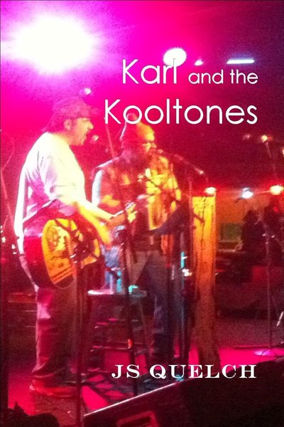 Karl and the Kooltones by J.S. Quelch