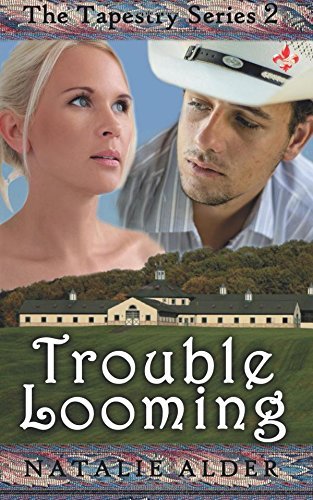 Excerpt of Trouble Looming by Natalie Alder