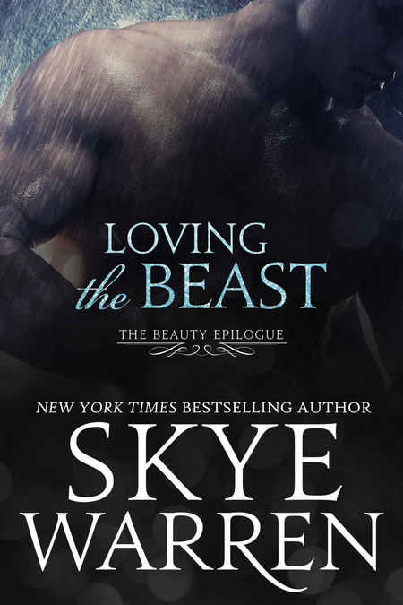 Loving the Beast by Skye Warren