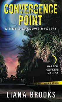 Convergence Point: A Time & Shadows Mystery by Liana Brooks