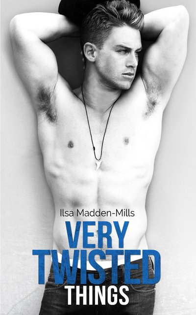 Very Twisted Things by Ilsa Madden-Mills