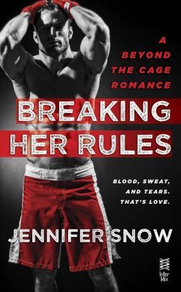 Breaking Her Rules by Jennifer Snow