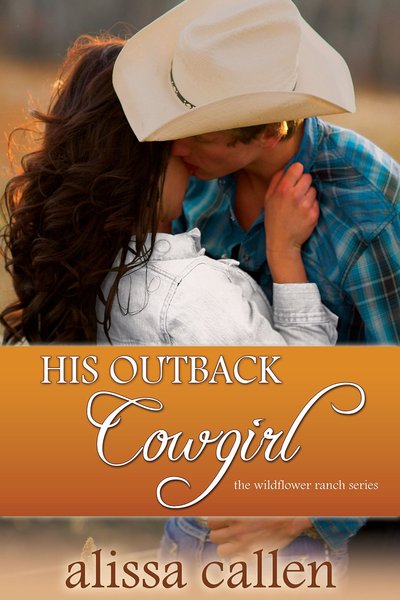 His Outback Cowgirl by Alissa Callen