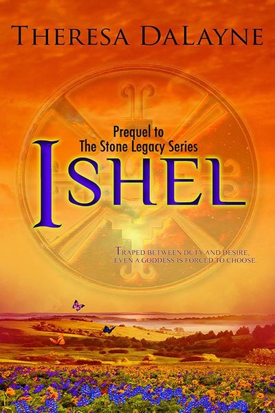 Ishel: A prequel to the Stone Legacy Series by Theresa DaLayne
