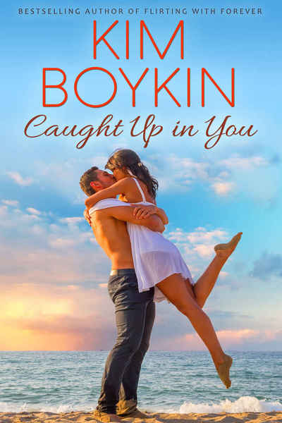 Caught Up In You by Kim Boykin