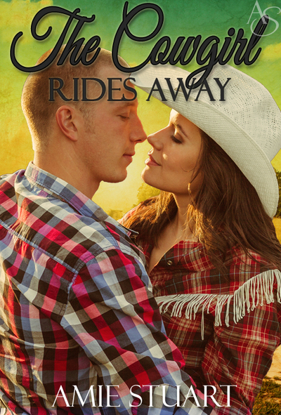 The Cowgirl Rides Away by Amie Stuart