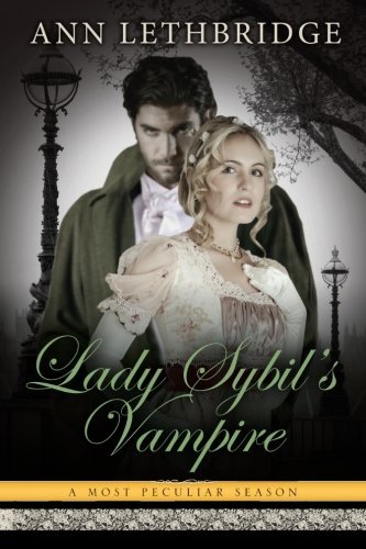Excerpt of Lady Sybil's Vampire by Ann Lethbridge