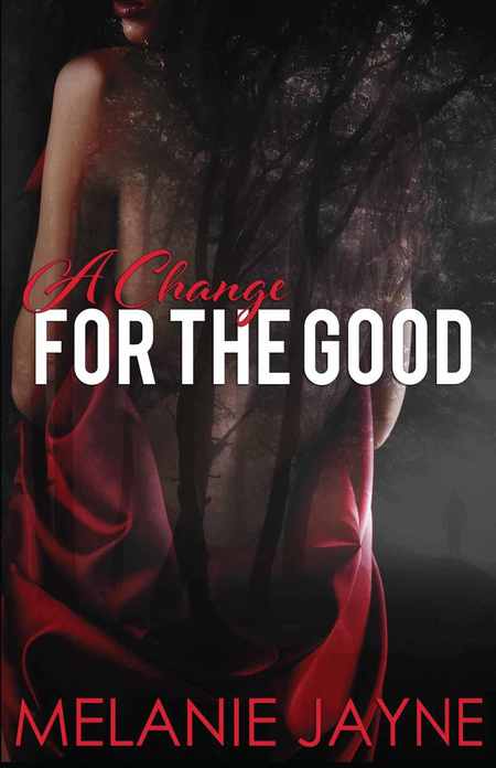 A Change for the Good by Melanie Jayne