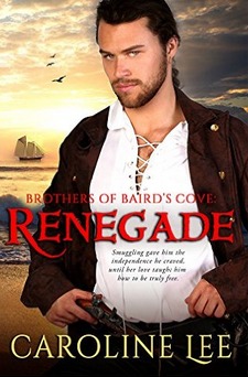 Brothers of Baird's Cove: Renegade by Caroline Lee